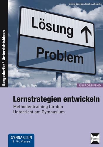 Lernstrategien entwickeln: Methodentraining für den Unterricht am Gymnasium (5. und 6. Klasse) von Persen Verlag i.d. AAP